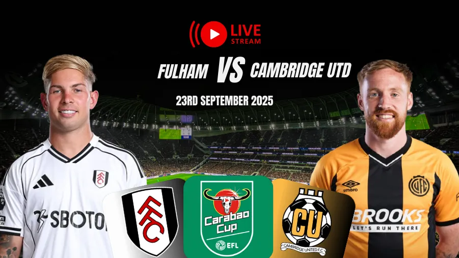 Is Fulham vs Cambridge United EFL Cup Live On TV Channels?
